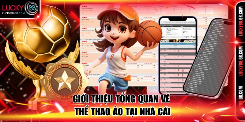 Giới thiệu tổng quan về thể thao ảo tại nhà cái