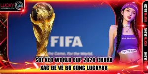 soi kèo World Cup 2026